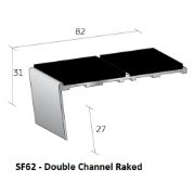 SF62 Double Channel Raked